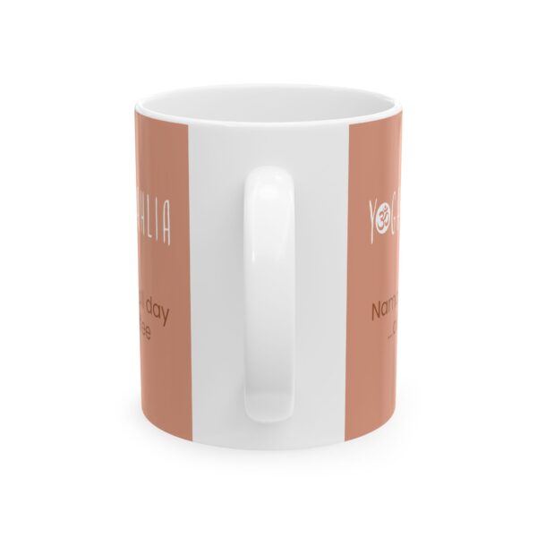 Yoga Dahlia "Nama-slay all day...after coffee" Mug - 11oz or 15oz - Image 3