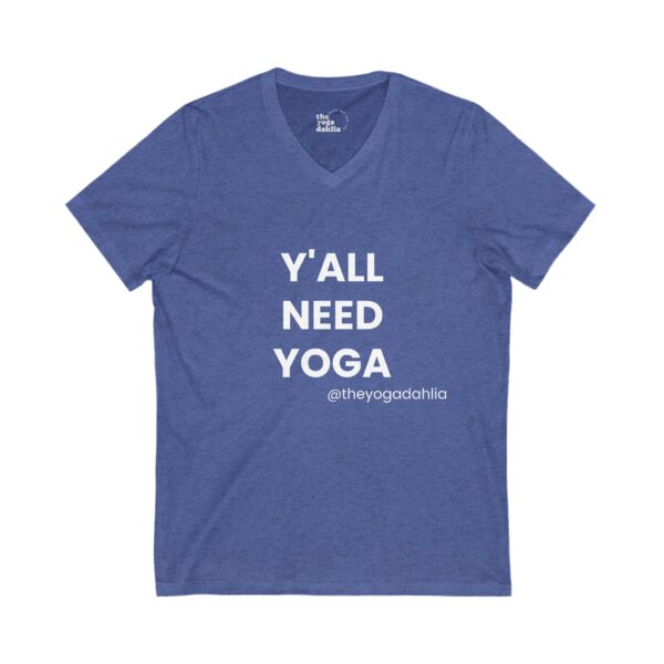 "Y'all Need Yoga" Jersey Short Sleeve V-Neck T-Shirt - Image 7