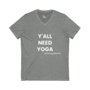 "Y'all Need Yoga" Jersey Short Sleeve V-Neck T-Shirt