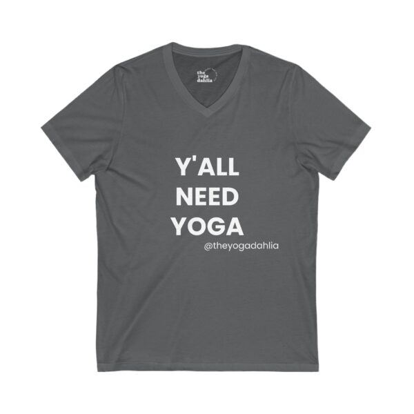 "Y'all Need Yoga" Jersey Short Sleeve V-Neck T-Shirt - Image 9