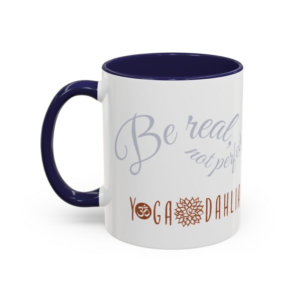 Yoga Dahlia "Be real, not perfect" Mug - Image 7